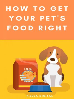cover image of How to Get Your Pet's Food Right